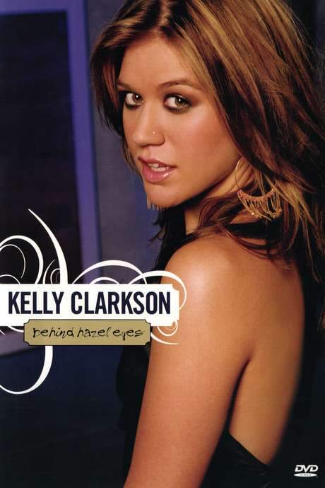 Kelly Clarkson: Behind Hazel Eyes